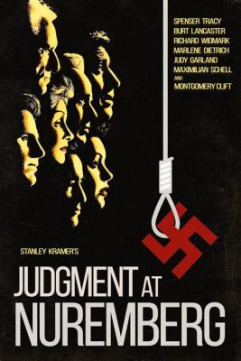 Judgment at Nuremberg! A Powerful Tale of Morality and Justice Against the Backdrop of Post-War Germany!